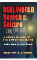 Real World Search & Seizure: A Street Handbook for Law Enforcement