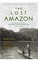 The Lost Amazon: The Pioneering Expeditions of Richard Evans Schultes