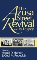 Azusa Street Revival and Its Legacy