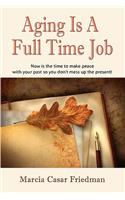 Aging Is a Full Time Job