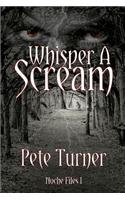 Whisper a Scream: Noche Files I