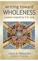 Writing Toward Wholeness
