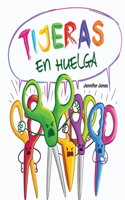 Tijeras en Huelga: Un libro infantil divertido, con rimas, para leer en voz alta para preescolar, jardín de infantes, primer grado, segundo grado, tercer grado, cuarto