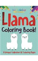 Llama Coloring Book! A Unique Collection Of Coloring Pages