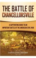 Battle of Chancellorsville: A Captivating Guide to an Important Battle of the American Civil War