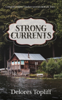 Strong Currents: (2 Columbia River Undercurrents)
