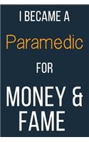 I Became A Paramedic For Money & Fame