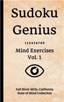 Sudoku Genius Mind Exercises Volume 1: Fall River Mills, California State of Mind Collection