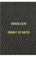 Carnet de Consultant pour enregistrer les objectifs et les cibles, les clients, tâches, les activités quotidiennes et les réflexions, Historique: cahier de Consultant c'est idéal pour progresser dans votre projet ou mission de consulting