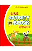 Lia's Activity Book: 100 + Pages of Fun Activities - Ready to Play Paper Games + Storybook Pages for Kids Age 3+ - Hangman, Tic Tac Toe, Four in a Row, Sea Battle - Farm