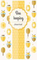 Beekeeping Journal: Beehive Inspection Notes Checklist Beekeeper Record Log Book For Tracks, Monitoring And Observations The Health Beehive Conditions (Vol:4)