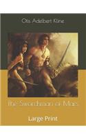 The Swordsman of Mars: Large Print