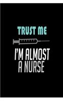 Trust me... I'm almost a nurse!: Food Journal - Track your Meals - Eat clean and fit - Breakfast Lunch Diner Snacks - Time Items Serving Cals Sugar Protein Fiber Carbs Fat - 110 pag