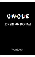 U N C L E Ich Bin Für Dich Da! Notizbuch