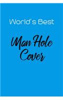 World's Best Man Hole Cover: Brother Cockney Rhyming Slang Notebook - For Proper Londoners and East Enders - 120 Lined Pages Perfect for Writing, Notes, Daily Tasks - The Perfec