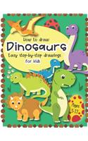How to Draw Dinosaurs Easy step-by-step drawings for kids Ages 5-12