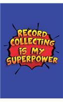 Record Collecting Is My Superpower