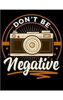 Don't Be Negative