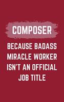 Composer Because Badass Miracle Worker Isn't An Official Job Title