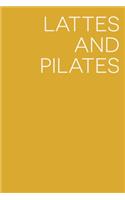 Lattes and Pilates: Blank Lined Writing Journal Notebook for To Do Lists, Note Taking, Daily Reflections, Gratitude, and More - Funny Saying Cover Design in Saffron Yel