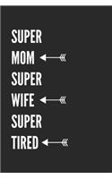 Super Mom Wife Tired