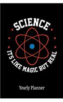 Science Is Like Magic But Real Yearly Planner