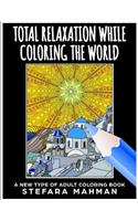 Total Relaxation While Coloring the World