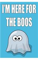 I'm Here for the Boos