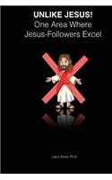 Unlike Jesus: One Area Where Jesus-Followers Excel