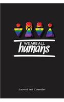 We Are All Humans: Blank Lined Journal With Calendar For LGBT