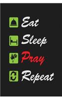 Eat Sleep Pray Repeat: Blank College Ruled Line Paper Eat Sleep Pray Repeat Notebook For Christian Girls and Their Families. Dark Gray, White, Red & Green Design Journal f
