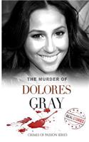 The Murder of Dolores Gray