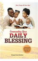 Commanding Your Daily Blessing