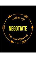 Wake Up Negotiate Be Awesome Notebook for a Ship Broker, Composition Journal