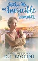 Within Me, an Invincible Summer: (2 The Rock & the Rose Saga)