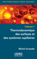 Thermodynamique des surfaces et des systèmes capillaires