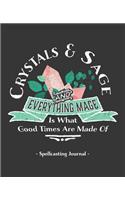 Crystals & Sage And Everything Mage