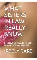 What Sisters in Law Really Know