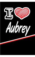 Aubrey: I Love Name Writing Journal