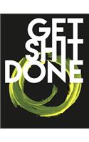 Get Shit Done