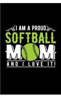 I Am a Proud Softball Mom and I Love It!
