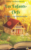 Les Enfants-Clefs: Tome 1: La découverte.(1 Les Enfants-Clefs)