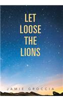 Let Loose the Lions
