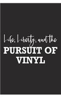 Life Liberty and the Pursuit of Vinyl