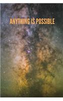 Anything Is Possible: Galaxy Notebooks and Journals: 6x9 Inch, 120 Pages, College Ruled Notebook