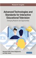 Advanced Technologies and Standards for Interactive Educational Television: Emerging Research and Opportunities: Emerging Research and Opportunities