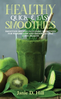 Healthy Quick & Easy Smoothies
