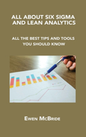All about Six SIGMA and Lean Analytics