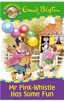 Mr Pink-Whistle Has Some Fun: (Happy Days)