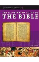 The Illustrated Guide to the Bible: A Portrait of the Greatest Stories Ever Told